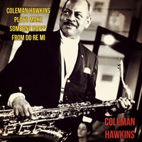 Climb Ev'ry Mountain - Coleman Hawkins