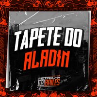 Tapete do Aladin - GHS & SN MC & DJ PBeats & RIBEIRO MC