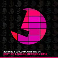 Kolombo & Loulou Players present Best Of Loulou records 2018 - Kolombo & Loulou Players