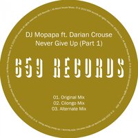 Never Give Up - Dj Mopapa & Darian Crouse & Cilongo