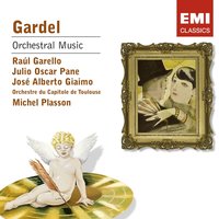 Cuesta abajo - Michel Plasson & Orchestre Du Capitole De Toulouse & Julio Oscar Pane & Raul Garello & José Alberto Giaimo