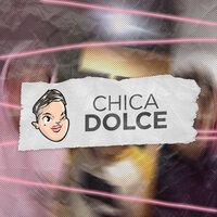 Chica Dolce - DJ Lauuh