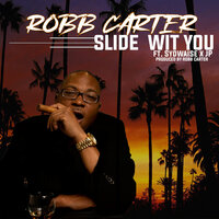 Slide Wit You - Robb Carter & JP & Sydwaise