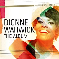 Who Can I Turn to - Dionne Warwick & Burt Bacharach