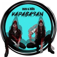 Karabasan - Hills & Zuzu
