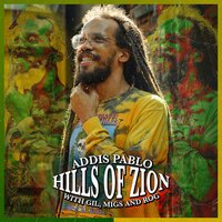 Hills of Zion - Addis Pablo & Gil, Migs and Rog
