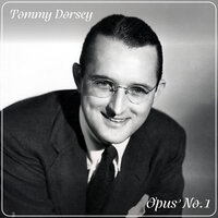 On The Sunny Side Of The Street - Tommy Dorsey