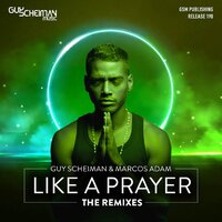 Like A Prayer - Guy Scheiman & Marcos Adam & Johnny I.