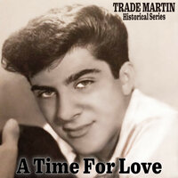 A Time For Love - Trade Martin
