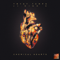 Chemical Hearts - Tryst Temps & HIGH C