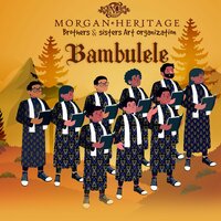 Bambulele - Morgan Heritage & Brothers & Sisters Art Organization