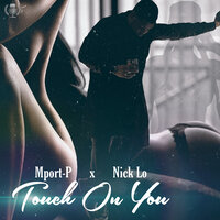 Touch on You - Mport-P & Nick Lo
