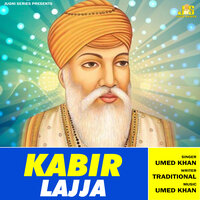 Kabir Lajja 22 - Umed Khan & Jugni Series Bhajan & Anil Tilakdhari