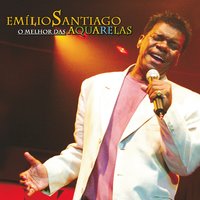 Coisas da paixão - Emílio Santiago