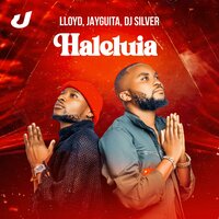 Haleluia - Lloyd & JayGuita & DJ Silver