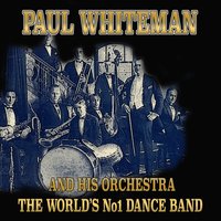 Announcer's Blues - Paul Whiteman And His Orchestra