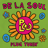 Plug Tunin' (Last Chance to Comprehend) - De La Soul