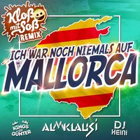 Ich war noch niemals auf Mallorca - Almklausi & Kings of Günter & DJ Heini