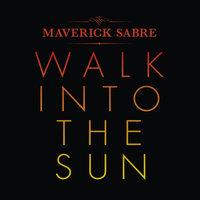 Walk Into The Sun - Maverick Sabre & S.P.Y.