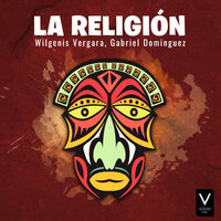 La Religión - Wilgenis Vergara & Gabriel Dominguez