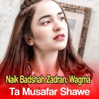 Maza Laila Maza - Naik Badshah Zadran & Wagma