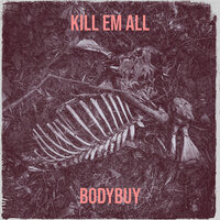 Kill Em All - Bodybuy