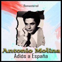 El hijo de mis quereles - Antonio Molina