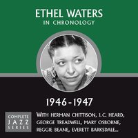 Taking A Change On Love (04-16-46) - Ethel Waters