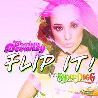 Flip It - Charlotte Devaney & Snoop Dogg