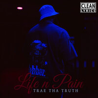 Smile - Trae Tha Truth