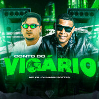 Conto do Vigário - MC K9 & DJ Harry Potter