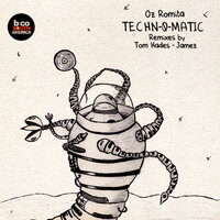 Tech-0-Matic - Oz Romita & Tom Hades