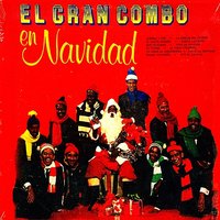 Alegre Navidad - El Gran Combo De Puerto Rico & Gilberto Santa Rosa