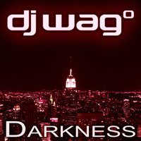 Darkness - DJ Wag