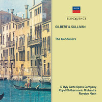 Sullivan: The Gondoliers / Act 2 - 39. To Help Unhappy Commoners, And Add To Their Enjoyment - John Reed & Royal Philharmonic Orchestra & Royston Nash