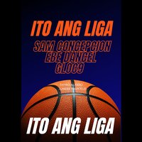 ITO ANG LIGA - Ebe Dancel & Gloc-9 & Sam Concepcion