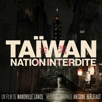 Démocratie (Taïwan Nation Interdite OST) - Antoine Berjeaut