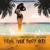 Bring Your Body Here - Money Karlo & Shadow The ArchAngel