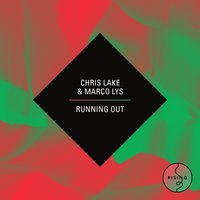 Running Out - Chris Lake & Marco Lys