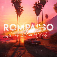Let Me Out - Rompasso