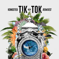 Tik Tok - Kongsted & Marwo & GC & Lynx