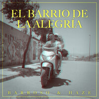 El Barrio de la Alegría - Barroso & haze