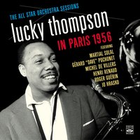 To You Dear One - Lucky Thompson & Martial Solal & Gerard Dave Pochonet & Michell de Villers & Henri Renaud & Roger Guerin