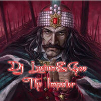 The Impaler - DJ Lucian & Geo