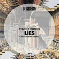 Lies - Temple Bodies & Jonathan Rosa