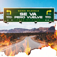 Se Va Pero Vuelve - Maikel Delacalle