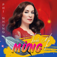 Mừng Tuổi Mẹ - Phi Nhung
