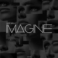 Imagine - Deep Spelle & Amy G