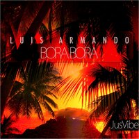 Bora Bora - Luis Armando