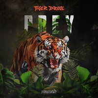 PREY - TIGER DROOL & Quix & Vincent